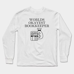 World okayest bookkeeper Long Sleeve T-Shirt